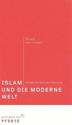 9783856361815: Islam und die moderne Welt: Versuch eines Dialogs