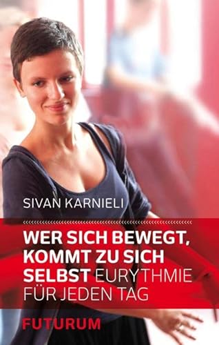 Stock image for Wer sich bewegt, kommt zu sich selbst -Language: german for sale by GreatBookPrices