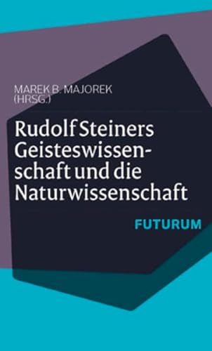 Beispielbild fr Rudolf Steiners Geisteswissenschaft und die Naturwissenschaft zum Verkauf von BuchZeichen-Versandhandel