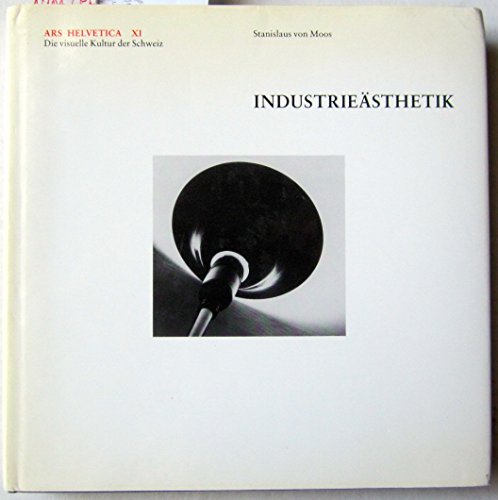 9783856371715: 11., Industriesthetik / Stanislaus von Moos