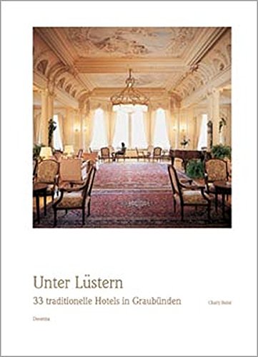 Imagen de archivo de Unter Lstern: 33 traditionelle Hotels in Graubnden a la venta por medimops