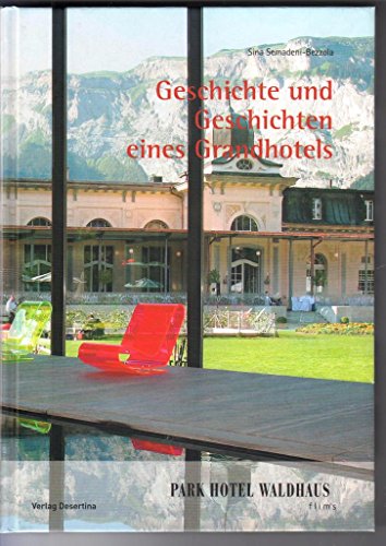 Beispielbild fr Park Hotel Waldhaus: Geschichte und Geschichten eines Grandhotels zum Verkauf von medimops