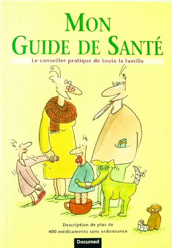 Stock image for Mon guide de sant - Le conseiller pratique de toute la famille for sale by Ammareal