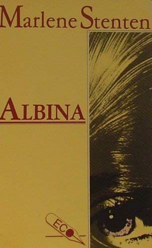 Stock image for Albina. Monotonie um eine Weggegangene for sale by Kultgut