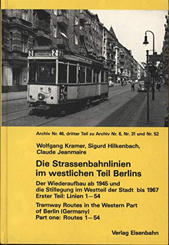 Beispielbild fr Die Die Strassenbahnlinien im westlichen Teil Berlins Teil 1 : Linien 1 - 54 zum Verkauf von medimops