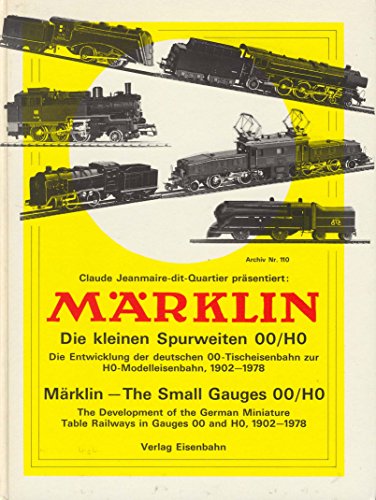 Beispielbild fr Mrklin. Die kleinen Spurweiten 00/H0. Die Entwicklung der deutschen 00-Tischeisenbahn zur H0-Modelleisenbahn, 1902-1978. Band 10. Mrklin. The Small Gauges 00/H0. The Development of the German Miniature Table Railways in Gauges 00 and H0, 1902-1978. Volume 10. zum Verkauf von Hans Lugmair