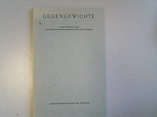 9783856551001: Gegengewichte: Lyrik unserer Tage aus dem deutschsprachigen Raum der Schweiz (German Edition)