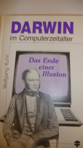 9783856662295: Darwin im Computerzeitalter. Das Ende einer Illusion