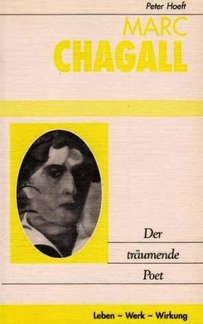 Marc Chagall. Der träumende Poet (Leben-Werk-Wirkung) - Peter Hoeft