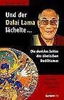 Beispielbild fr Und der Dalai Lama lchelte.: Die dunklen Seiten des tibetischen Buddhismus zum Verkauf von medimops