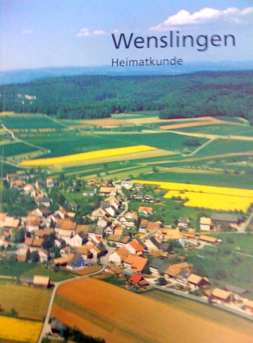 9783856735272: Heimatkunde Wenslingen (German Edition) [Jan 01, 1998] Wirz, Max
