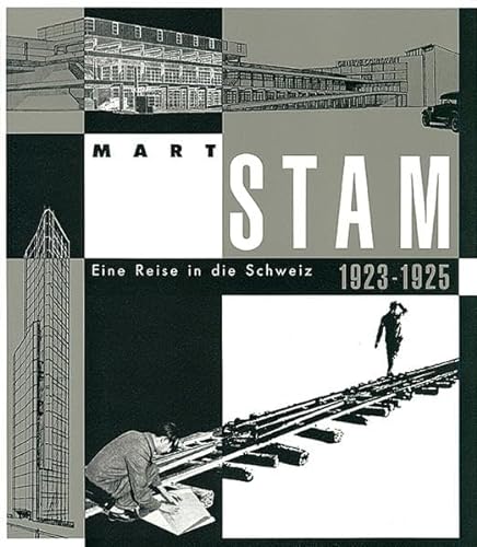 9783856760410: Mart Stam: Eine Reise in die Schweiz, 1923-1925 (German Edition)