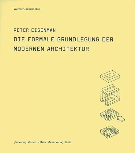 Die formale Grundlegung der modernen Architektur (9783856760670) by Eisenman, Peter