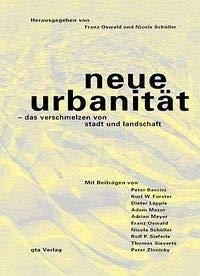 Imagen de archivo de Neue Urbanitt - das Verschmelzen von Stadt und Landschaft a la venta por medimops