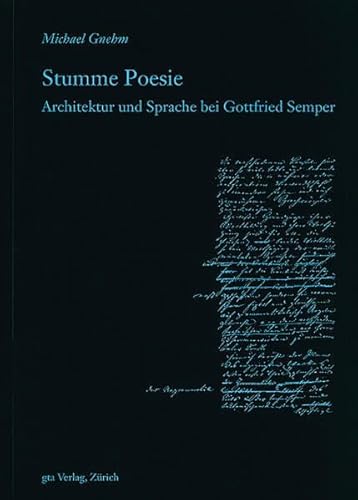 Imagen de archivo de Stumme Poesie : Architektur und Sprache bei Gottfried Semper a la venta por Buchpark