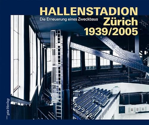 Beispielbild fr Die Erneuerung eines Zweckbaus : Hallenstadion Zrich 1939/2005. zum Verkauf von Kloof Booksellers & Scientia Verlag