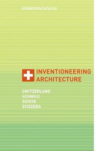 Stock image for Inventioneering Architecture: Switzerland - Schweiz - Suisse - Svizzera for sale by Thomas Emig