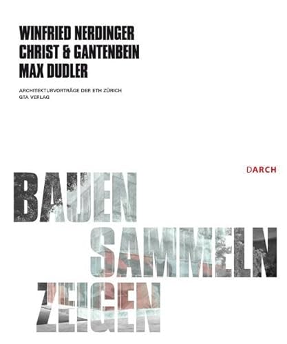 Imagen de archivo de Bauen - Sammeln - Zeigen. a la venta por Kloof Booksellers & Scientia Verlag