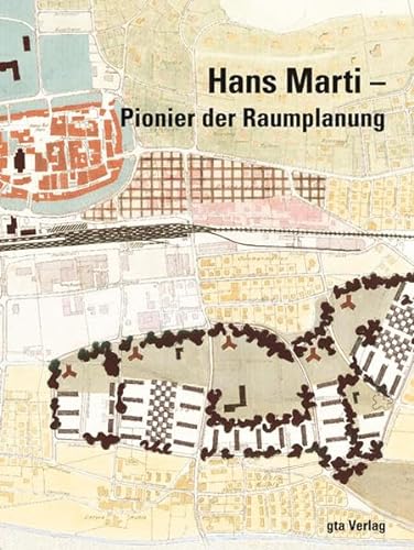 9783856762360: Hans Marti: Pionier der Raumplanung