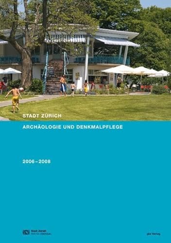 Beispielbild fr Stadt Zrich. Archologie und Denkmalpflege: Bericht 2006-2008. zum Verkauf von Kloof Booksellers & Scientia Verlag