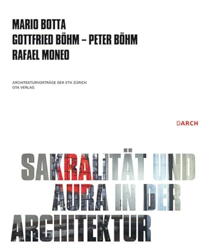 Sacrality and Aura in Architecture (9783856762513) by Botta, Mario
