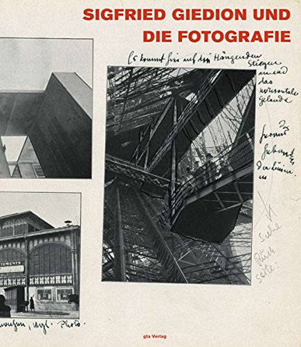 9783856762520: Sigfried Giedion und die Fotografie: Bildinszenierungen der Moderne