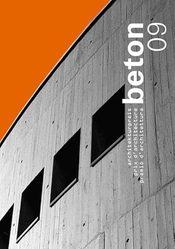 Stock image for beton 09 architekturpreis beton / prix d'architecture bton / premio d'architettura beton for sale by PRIMOBUCH