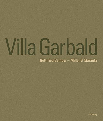 Villa Garbald¿ Gottfried Semper - Miller & Maranta - Hildebrand, Sonja