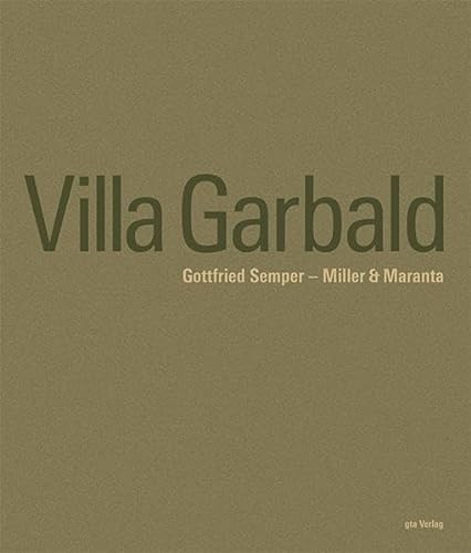 9783856763459: Villa Garbaldi Gottfried Semper - Miller & Maranta