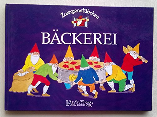 Stock image for Zwergenstbchen : Bckerei for sale by Ammareal
