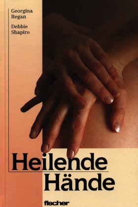 Heilende Hände - Regan, Georgina, Shapiro, Debbie