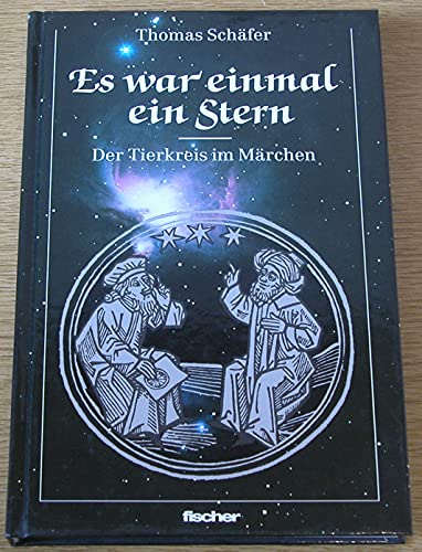 Stock image for Es war einmal ein Stern : der Tierkreis im Mrchen. for sale by medimops