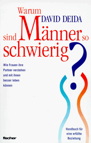 Beispielbild fr Warum sind Mnner so schwierig? : wie Frauen ihre Partner verstehen und mit ihnen besser leben knnen ; Handbuch fr eine erfllte Beziehung. Bearb. und aus dem Amerikan. bertr. durch Wulfing von Rohr und Ursula Hebenstreit / Reihe "Natrliche Gesundheit & praktische Lebenshilfe" zum Verkauf von Buchparadies Rahel-Medea Ruoss