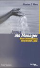 Stock image for Jesus als Manager. Neue Dimensionen christlicher Ethik for sale by medimops