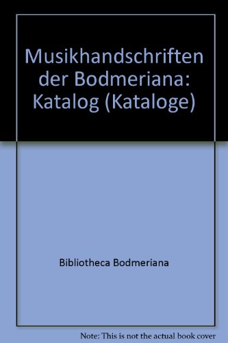 Stock image for Musikhandschriften der Bodmeriana: Katalog (Kataloge) for sale by Better World Books