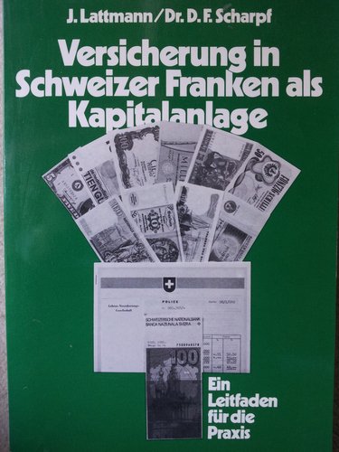 9783856840204: Versicherungen in Schweizer (5722 993) Franken als Kapitalanlage. Ein Leitfaden fr die Praxis