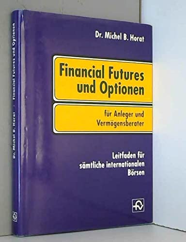 9783856840570: Financial Futures und Optionen fr Anleger und Ber
