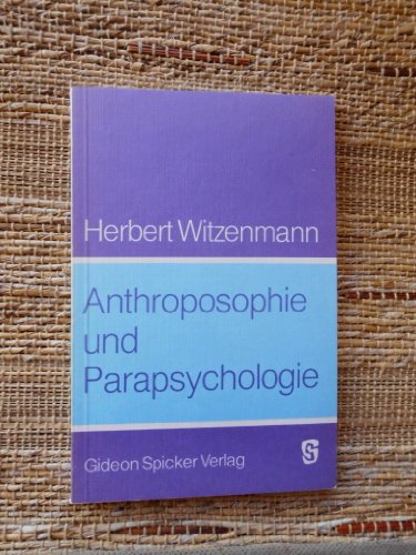 9783857041709: Anthroposophie und Parapsychologie. Aussersinnliche Wahrnehmung und anthroposophisch orientierte Geisteswissenschaft