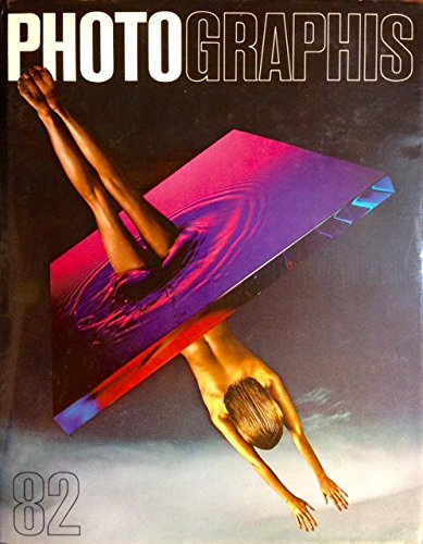 Stock image for Photographis 82: The International Annual of Advertising and Editorial Photography for sale by Books From California