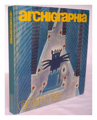 Archigraphia: Architectural and Environmental Graphics / Architektur- und Signalisierungsgraphik ...