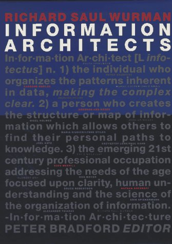 Information Architects (9783857094583) by Wurman, Richard Saul; Edited By Peter Bradford