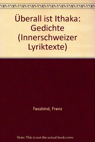 9783857140013: berall ist Ithaka (Innerschweizer Lyriktexte (Band 3)) - Fassbind, Franz