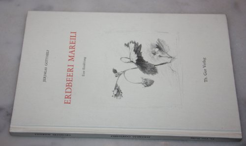 Erdbeeri Mareili: Eine ErzaÌˆhlung (German Edition) (9783857171093) by Gotthelf, Jeremias