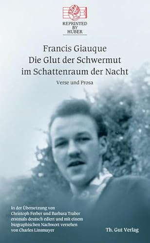 Beispielbild fr Die Glut der Schwermut im Schattenraum der Nacht. Gedichte und Prosa: In der bersetzung von Christoph Ferber und Barbara Traber erstmals deutsch . Charles Linsmayer, Reprinted zum Verkauf von online-buch-de