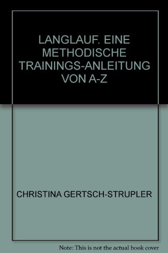 Imagen de archivo de Langlauf. Eine methodische Trainings-Anleitung von A-Z a la venta por medimops