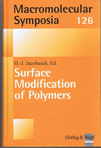 Surface Modification of Polymers (Macromolecular Symposia, 126)