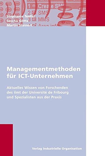 Managementmethoden für ICT-Unternehmen : aktuelles Wissen von Forschenden des Iimt der Universitä...