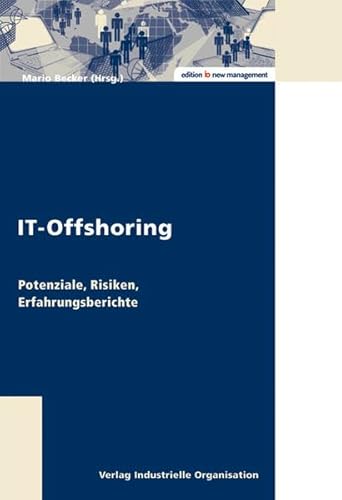 Beispielbild fr IT-Offshoring: Potenziale, Risiken, Erfahrungsberichte zum Verkauf von medimops