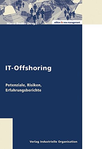 9783857437267: IT-Offshoring: Potenziale, Risiken, Erfahrungsberichte
