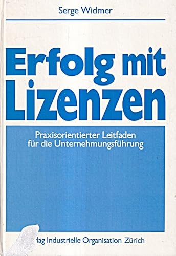 9783857438486: Erfolg mit Lizenzen. Praxisorientierter Leitfaden fr die Unternehmungsfhrung